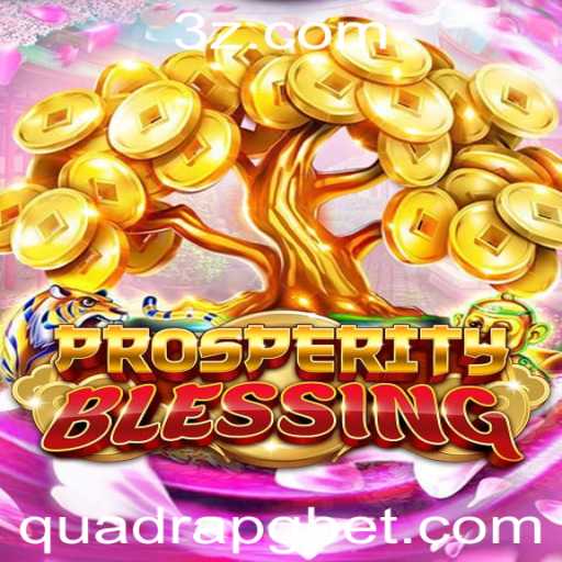 Descubra o Mundo Fascinante de ProsperityBlessing com a Estratégia de QuadraPG